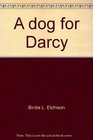 A dog for Darcy