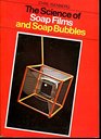 The science of soap films and soap bubbles