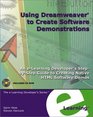 Using Dreamweaver to Create Software Demonstration An eLearning Developers Stepbystep Guide to Creating Native HTML Software Demos