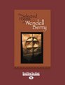 The Selected Poems of Wendell Berry