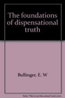 The foundations of dispensational truth