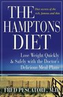 The Hamptons Diet  Lose Weight Quickly and Safely with the Doctors Delicious Meal Plans