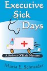 Executive Sick Days A Sedona O'Hala Mystery