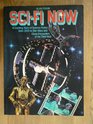 Scifi now 10 exciting years of science fiction from 2001 to Star Wars and beyond