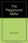 The Playground Mafia