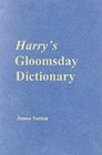 Harry's Gloomsday Dictionary An Aliens' Guide to Decoding Words
