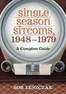 Single Season Sitcoms 19481979 A Complete Guide