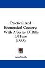 Practical And Economical Cookery With A Series Of Bills Of Fare