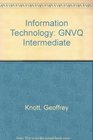 Information Technology GNVQ Intermediate