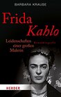 Frida Kahlo Leidenschaften einer groen Malerin