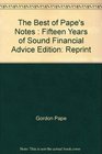 The Best of Pape's Notes  Fifteen Years of Sound Financial Advice