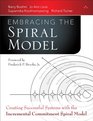 The Incremental Commitment Spiral Model Principles and Practices for Successful Systems and Software