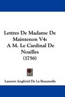 Lettres De Madame De Maintenon V4 A M Le Cardinal De Noailles