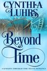 Beyond Time: A Knights Through Time Travel Romance Novel (Volume 1)