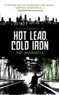 Hot Lead Cold Iron