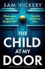 The Child at My Door: A completely unputdownable and gripping page-turner