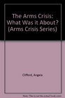 The Arms Crisis What Was it About