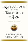 Reflections on the Existence of God A Series of Essays