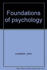 Foundations of psychology