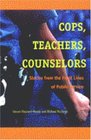 Cops Teachers Counselors  Stories from the Front Lines of Public Service