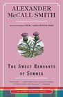 The Sweet Remnants of Summer An Isabel Dalhousie Novel