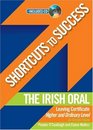 The Shortcuts to Success the Irish Oral