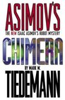 Chimera  Isaac Asimov's Robot Mystery