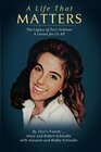 A Life That Matters The Legacy of Terri Schiavo