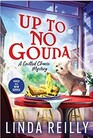 Up to No Gouda (Grilled Cheese Mysteries, Bk 1)