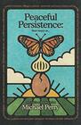 Peaceful Persistence Essays On