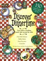 Discover Dinnertime Your Guide to Building Family Time Around the Table