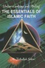 Essentials of the Islamic Faith