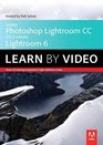 Adobe Photoshop Lightroom CC  / Lightroom 6 Learn by Video