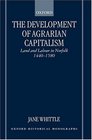 The Development of Agrarian Capitalism Land and Labour in Norfolk 14401580