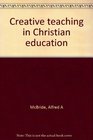 Creative teaching in Christian education