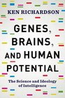 Genes Brains and Human Potential The Science and Ideology of Intelligence