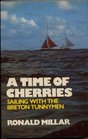 Time of Cherries Sailing with the Breton Tunnymen