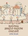Building AngloSaxon England