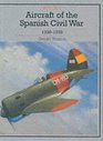 Aircraft of the Spanish Civil War 19361939