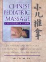 Chinese Pediatric Massage A Practitioner's Guide