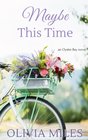 Maybe This Time (Oyster Bay) (Volume 3)