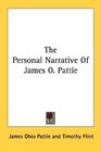 The Personal Narrative Of James O Pattie