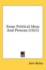 Some Political Ideas And Persons