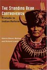 The Standing Bear Controversy PRELUDE TO INDIAN REFORM