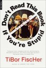 Don't Read This Book If You're Stupid : Stories