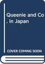 Queenie and Co in Japan