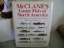 McClane's Game Fish of North America The Best Fishing in the United States Canada Mexico  the Bahamas