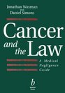 Cancer and the Law A Medical Negligence Guide