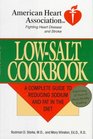 American Heart Association LowSalt Cookbook  A Comp Guide to Reducing Sodium  Fat in Diet