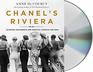 Chanel's Riviera Glamour Decadence and Survival in Peace and War 19301944